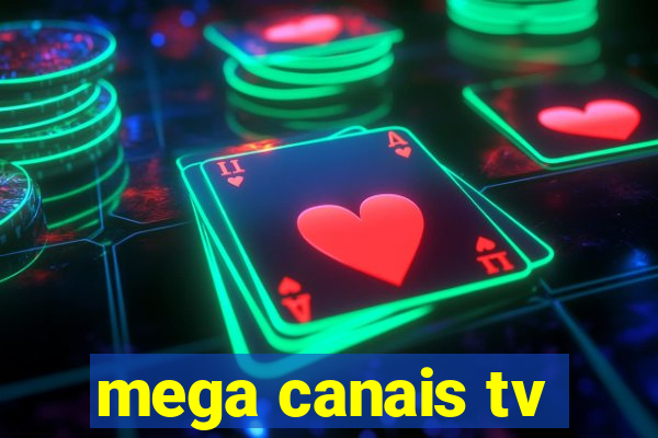 mega canais tv